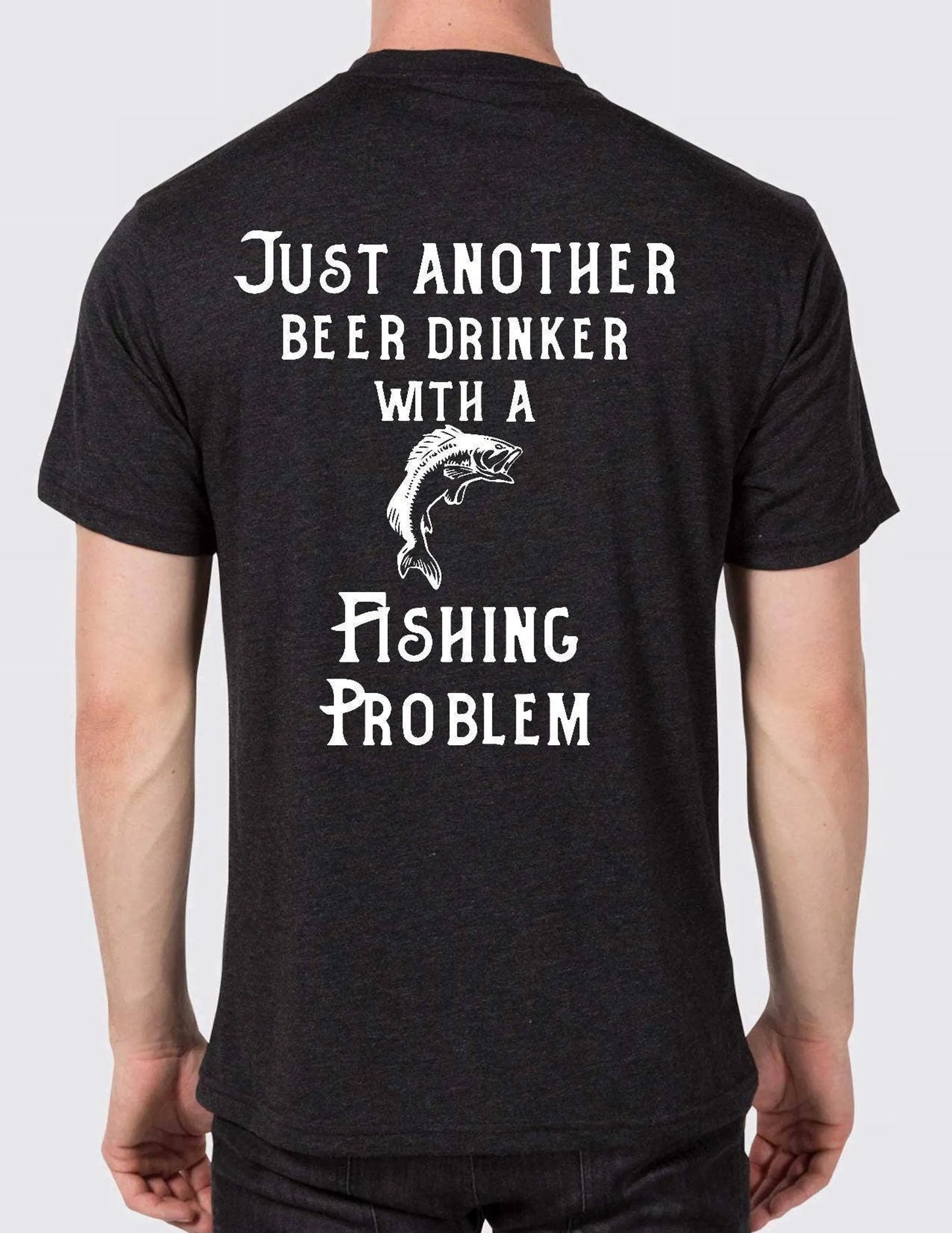 Just another beer drinker with a fishing problem Men's Shirt