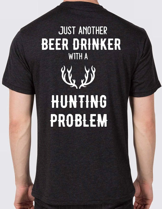 Just another beer drinker with a hunting problem Men's Shirt